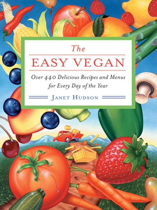 Title details for The Easy Vegan by Janet Hudson - Available